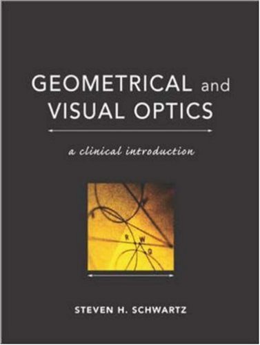 Geometrical and Visual Optics : A Clinical Introduction