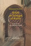 Muhammad Ibn Saʿd's Kitab at-Tabaqat al-kabir. Volume VI, The scholars of Kufa