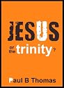 Jesus Or The Trinity