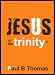 Jesus Or The Trinity