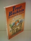 Produkt-Bild: Alexander Sternberg: Trost-B&uuml;chlein f&uuml;r genervte Sch&uuml;ler