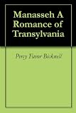 Manasseh A Romance Of Transylvania