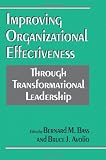 Improving Organizational Effectiveness through Transformational Leadership