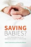 Saving babies? : the consequences of newborn genetic screening