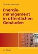 Energiemanagement in �ffentlichen Geb�uden: Energieoptimierung an einem Praxisbeispiel