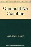 Cumhacht na cuimhne agus dramaí eile : ceithre dhráma do dhéagóirí óga
