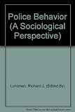 Police behaviour : a sociological perspective
