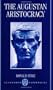 The Augustan Aristocracy (Clarendon Paperbacks)