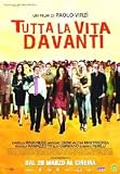 Tutta la vita davanti ( Italienische Fassung ) - Isabella Ragonese; Sabrina Ferilli; Massimo Ghini; Valerio Mastandrea; Elio Germano; Micaela Ramazzotti; Laura Morante; Valentina Carnelutti