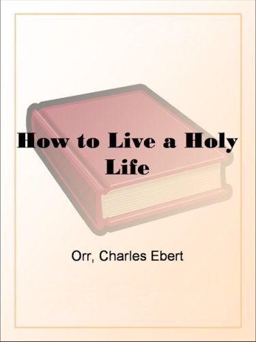 How to live a holy life