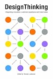 Design Thinking: Integrating Innovation, Customer Experience, and Brand Value