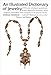 An Illustrated Dictionary of Jewelry