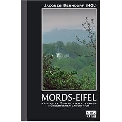 Mordseifel: Kriminelle Geschichten aus einem m�rderischen Landstrich