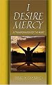 I Desire Mercy: A Transformation Of The Heart