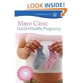 Mayo Clinic Guide to a Healthy Pregnancy