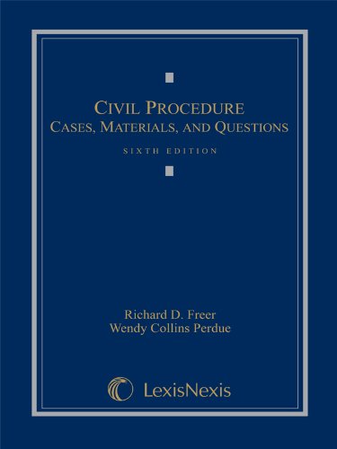 Civil Procedure: Cases, Materials, and Questions