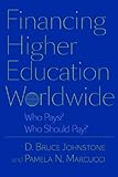Financing higher education worldwide : who pays? who should pay?
