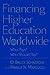 Financing Higher Education Worldwide: Who Pays? Who Should Pay?