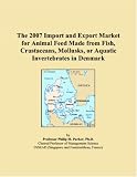 The 2007 Import and Export Market for Animal Feed Made from Fish, Crustaceans, Mollusks, or Aquatic Invertebrates in Denmark