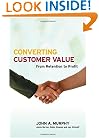 Converting Customer Value: From Retention to Profit