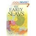 The Early Slavs : Culture and Society in Early Medieval Eastern Europe
