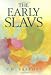 The Early Slavs : Culture and Society in Early Medieval Eastern Europe