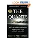 The Quants: How a New Breed of Math Whizzes Conquered Wall Street and Nearly Destroyed It