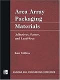Area Array Packaging Materials: Adhesives, Pastes, and Lead-Free