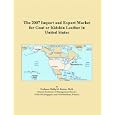 The 2007 Import and Export Market for Goat or Kidskin Leather in United States