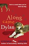 Along came Dylan