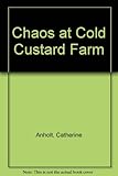 Chaos at cold custard farm