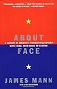 About Face: A History of America's Curious Relationship with China, from Nixon to Clinton (Vintage)