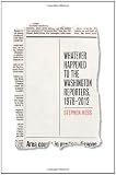 Whatever Happened to the Washington Reporters, 1978–2012 (Newswork)