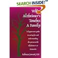 When Alzheimer's Touches A Family: A layperson's guide to caring... by  Rebecca Jarrard RN
