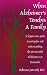When Alzheimer's Touches A Family: A layperson's guide to caring for and understanding the person with Alzheimer's or Dementia