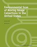 Environmental Scans of Moving Image Collections in the United States