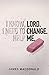Lord Change Me