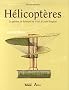H�licopt�res : La gen�se, de L�onard de Vinci � Br�guet