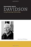 Dialogues with Davidson : acting, interpreting, understanding