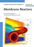 Membrane reactors : distributing reactants to improve selectivity and yield