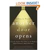 Another Door Opens: A Psychic Explains How Those in the World of Spirit Continue to Impact Our Lives