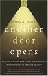 Another Door Opens: A Psychic Explains How Those in the World of Spirit Continue to Impact Our Lives