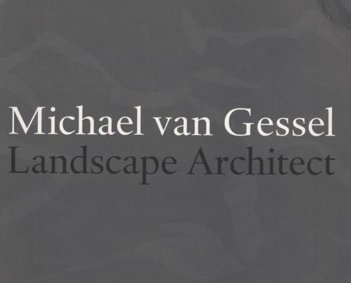 Michael Van Gessel: Landscape Architect