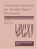 Covariance Analysis for Seismic Signal Processing (Geophysical Development Series, V. 8)