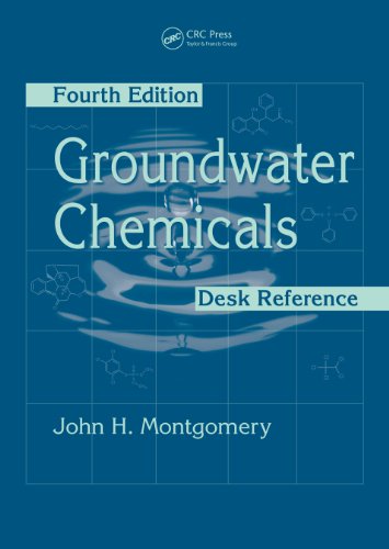 Groundwater Chemicals Desk Reference, Fourth Edition
