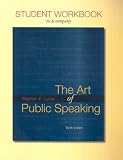 Student Workbook for use with The Art of Public Speaking