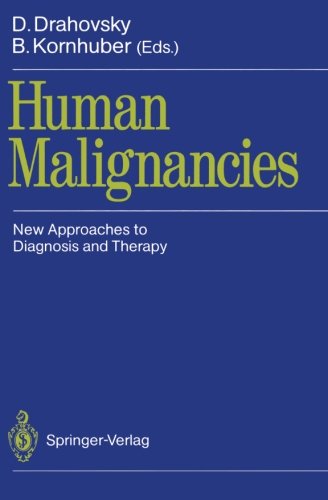 Human Malignancies: New Approaches to Diagnosis and Therapy