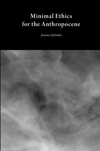 Minimal Ethics for the Anthropocene (Critical Climate Change)
