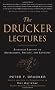 The Drucker Lectures: Essential Lessons on Management, Society and Economy