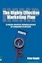 The Highly Effective Marketing Plan (HEMP): A proven, practical, planning process for companies of all sizes